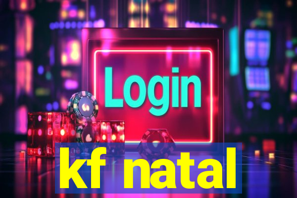 kf natal